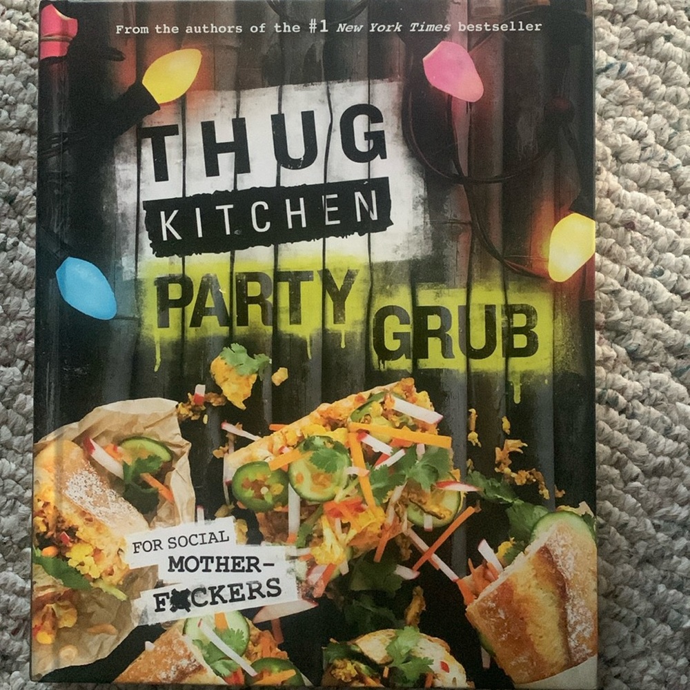 𝅺Thug Kitchen Party Grub cookbook